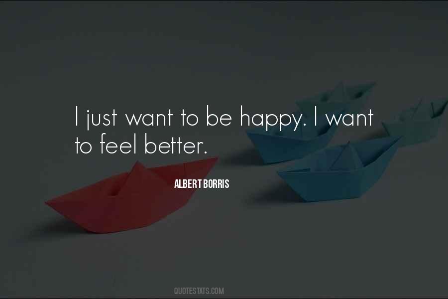 I Just Want To Be Better Quotes #1852907