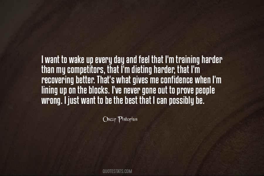 I Just Want To Be Better Quotes #910493