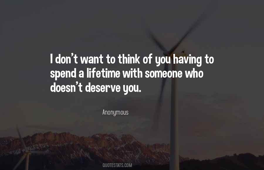 Doesn't Deserve You Quotes #1734552