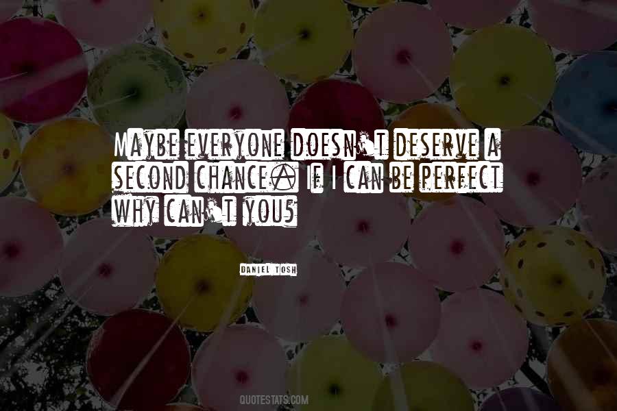 Doesn't Deserve You Quotes #533674