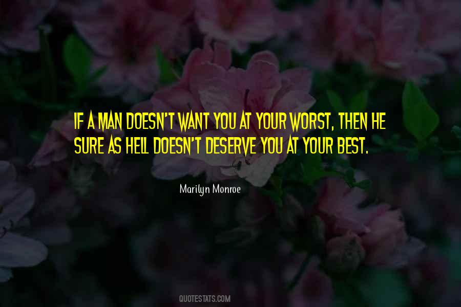 Doesn't Deserve You Quotes #666151