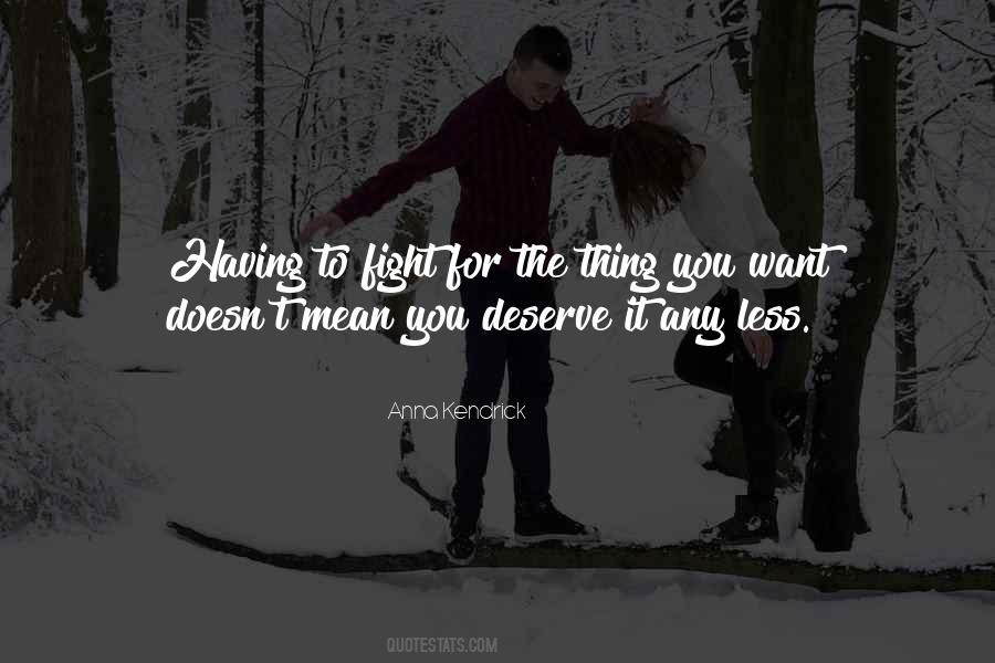 Doesn't Deserve You Quotes #896686