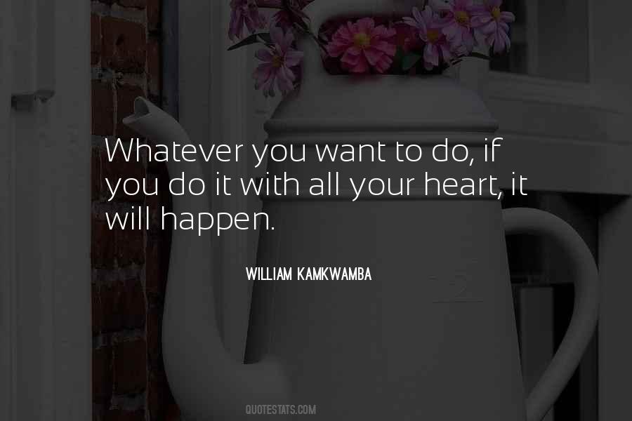 Do With Your Heart Quotes #330891