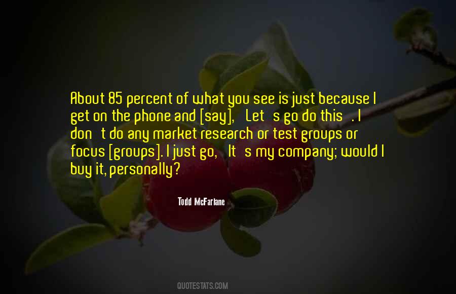 You Get What You Focus On Quotes #1040667