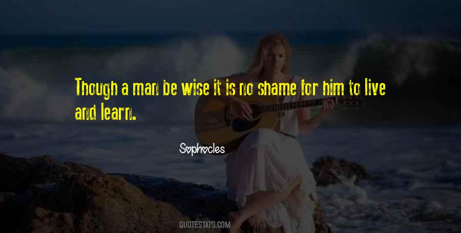 Learn To Be Wise Quotes #54512