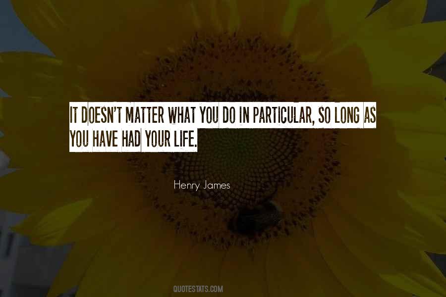 Doesn't Matter What You Do Quotes #73588