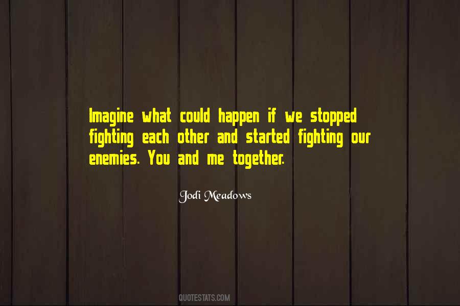 We Started Together Quotes #1068266