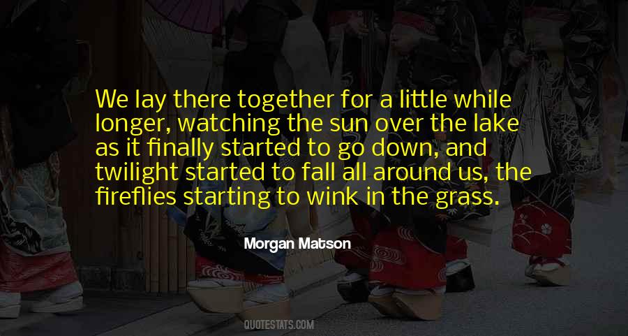 We Started Together Quotes #313164