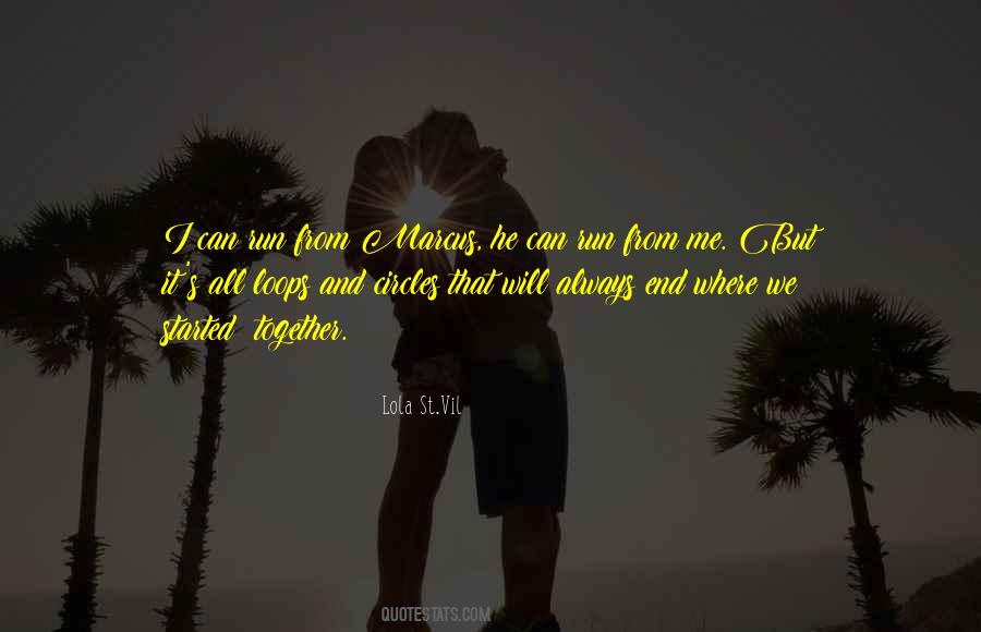 We Started Together Quotes #466792