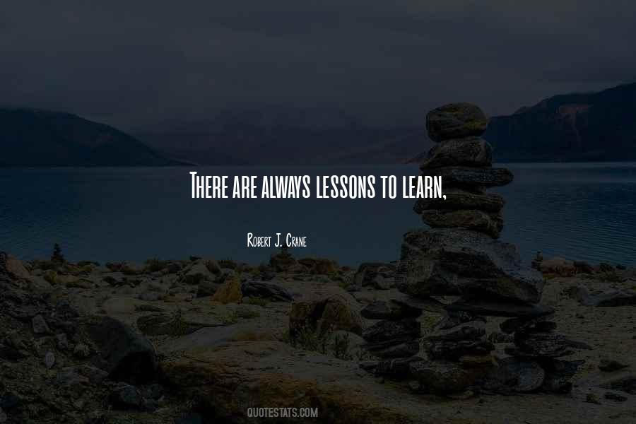 Lessons To Learn Quotes #1253590