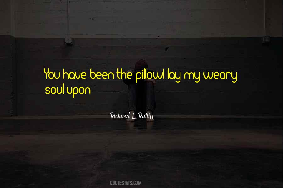 Weary Soul Quotes #1646392