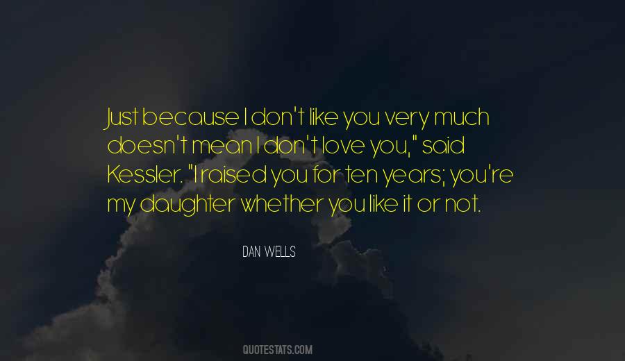 Doesn't Mean I Don't Love You Quotes #1575562