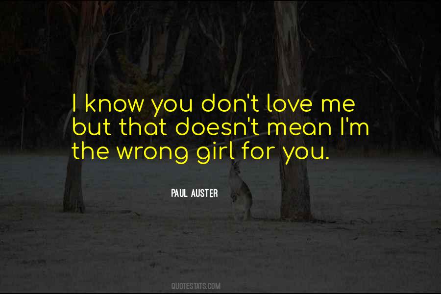 Doesn't Mean I Don't Love You Quotes #923148