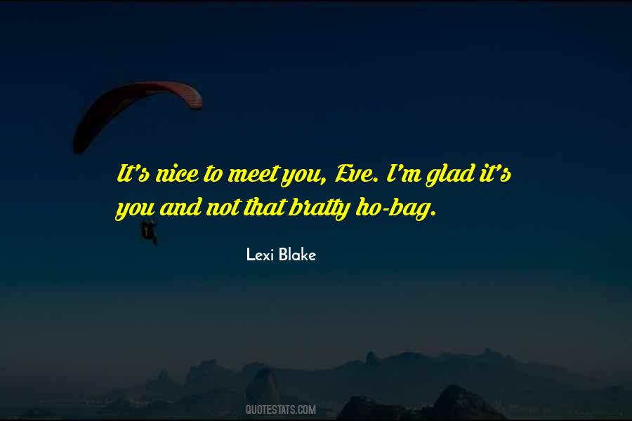 I Am Glad To Meet You Quotes #59074