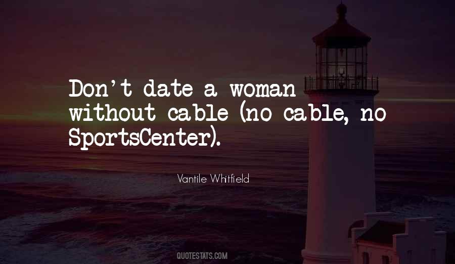 Date A Woman Quotes #419980