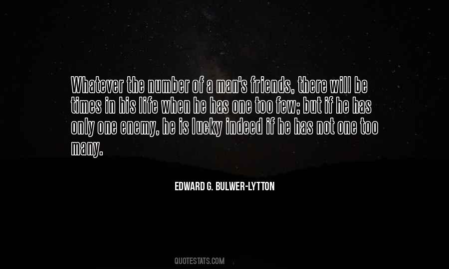 Its Not The Number Of Friends You Have Quotes #148525