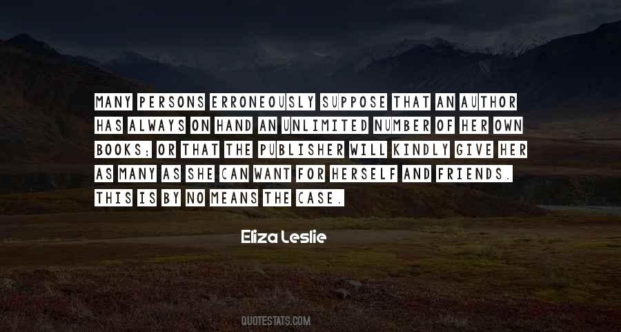 Its Not The Number Of Friends You Have Quotes #254895