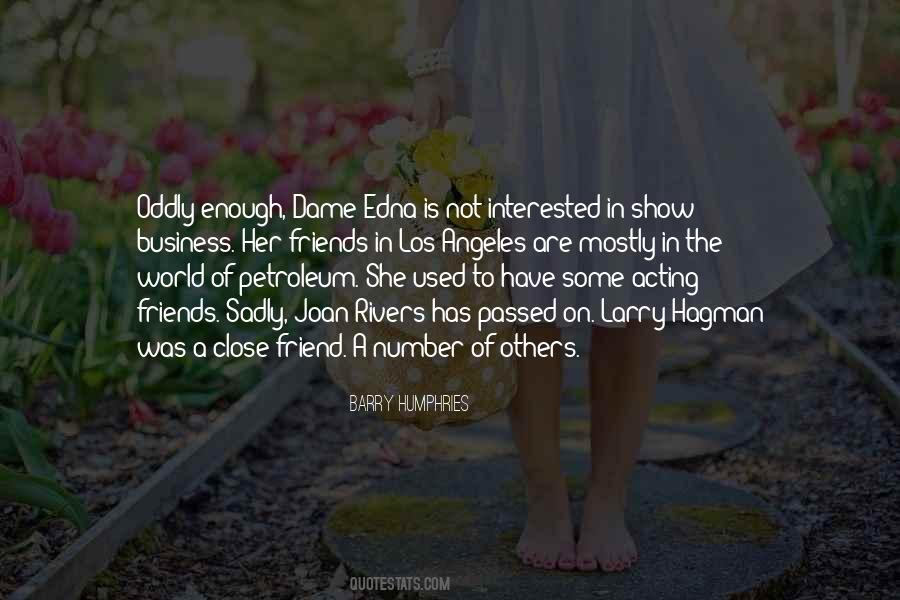 Its Not The Number Of Friends You Have Quotes #568327