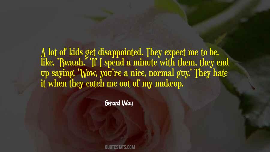 You Will End Up Disappointed Quotes #1573377