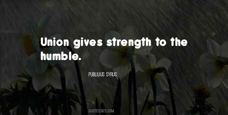 Strength Humble Quotes #1388993