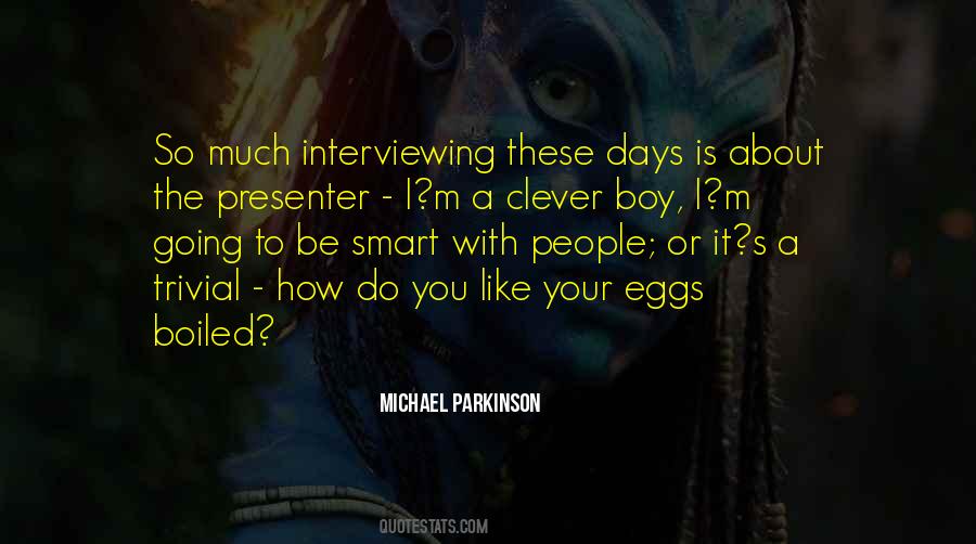 Quotes About Interviewing People #911710