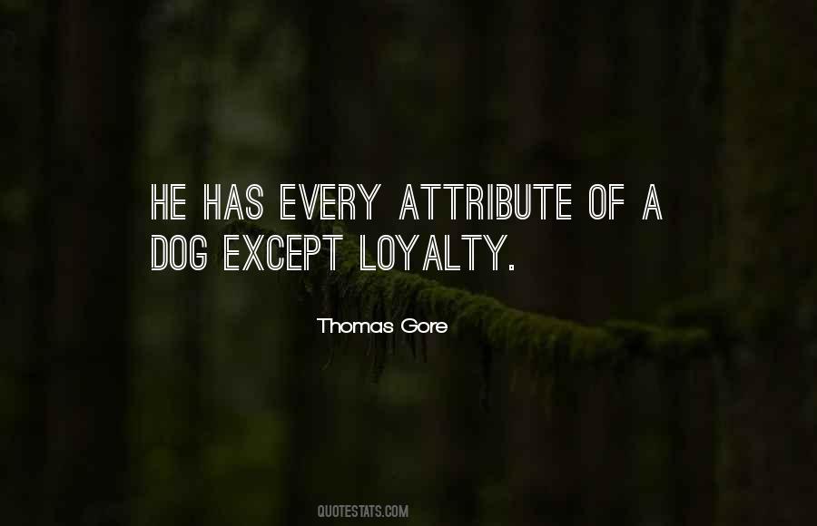 Dog And Loyalty Quotes #1112787