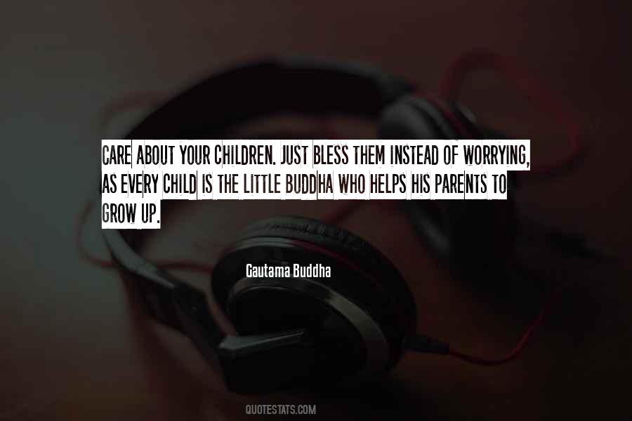 Let Your Child Grow Up Quotes #288208
