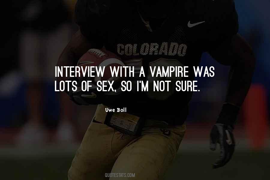 Quotes About Interview With A Vampire #307791