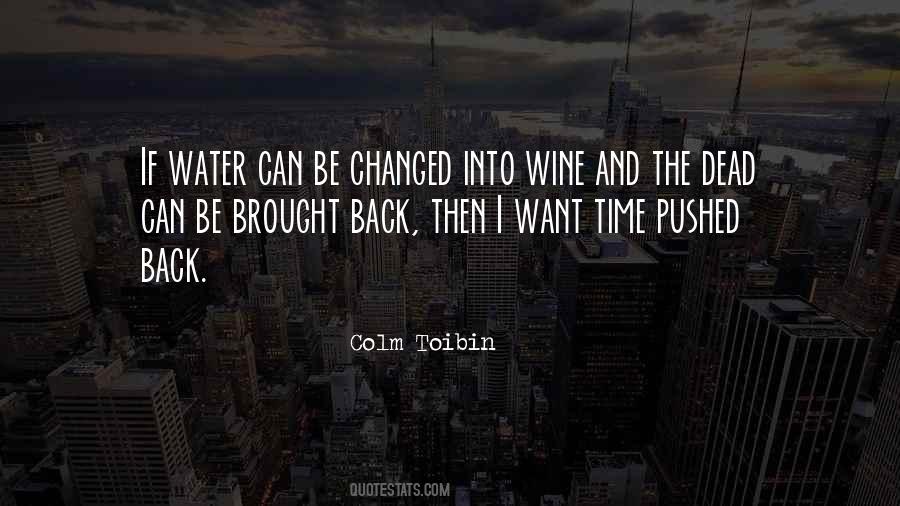 Water Into Wine Quotes #706812