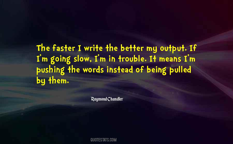 Pushing Someone To Be Better Quotes #1256799