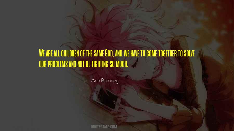 We All Have Our Problems Quotes #978983