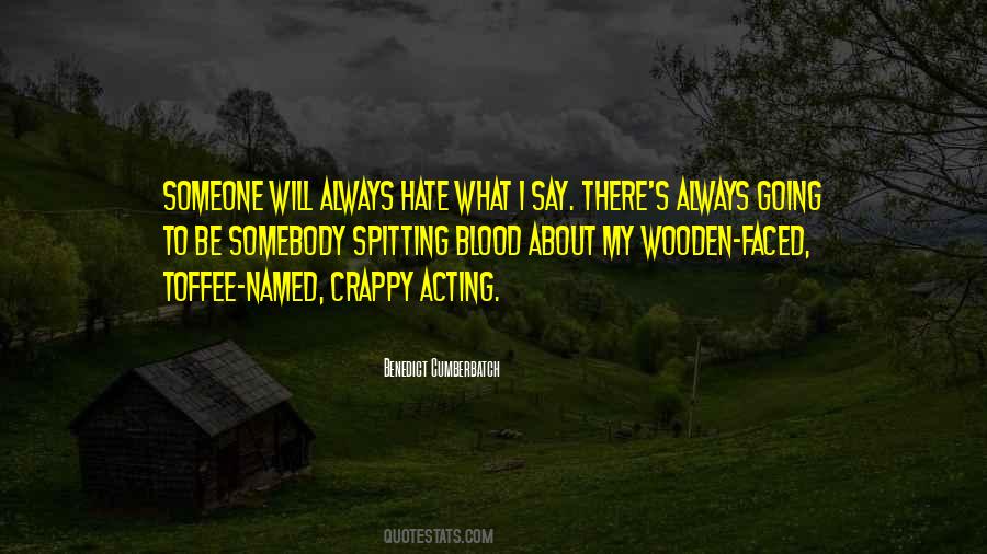 I Hate Acting Quotes #1547315