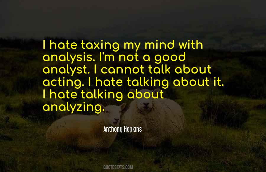 I Hate Acting Quotes #226613