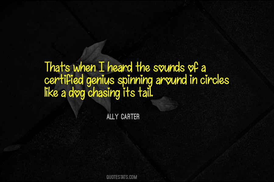 Dog Chasing Tail Quotes #1405228