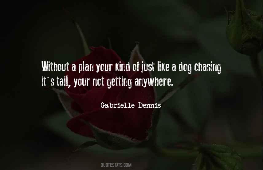 Dog Chasing Tail Quotes #732015