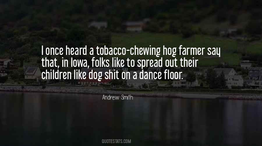 Dog Chewing Quotes #710574