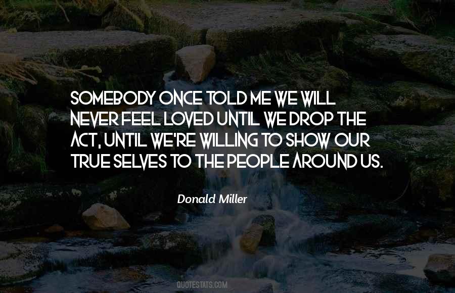 Show Your True Self Quotes #145087