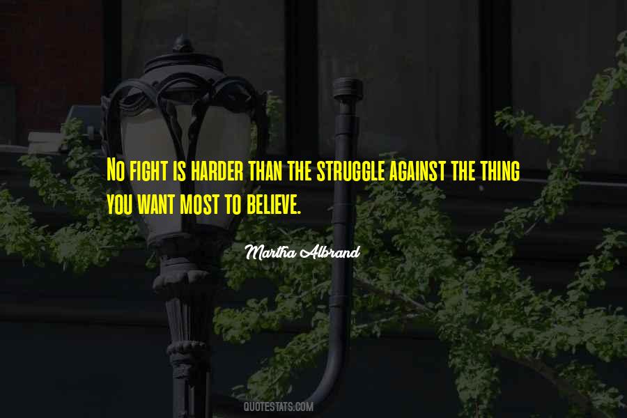 Fight Struggle Quotes #1644697