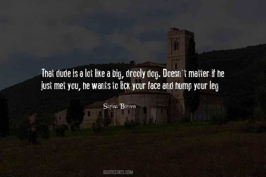 Dog Face Quotes #155293