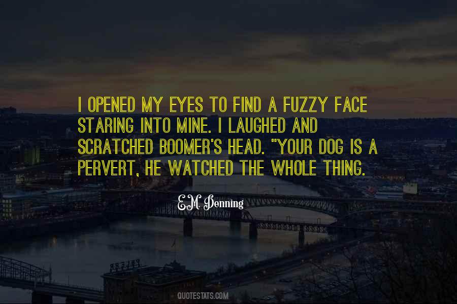 Dog Face Quotes #825876