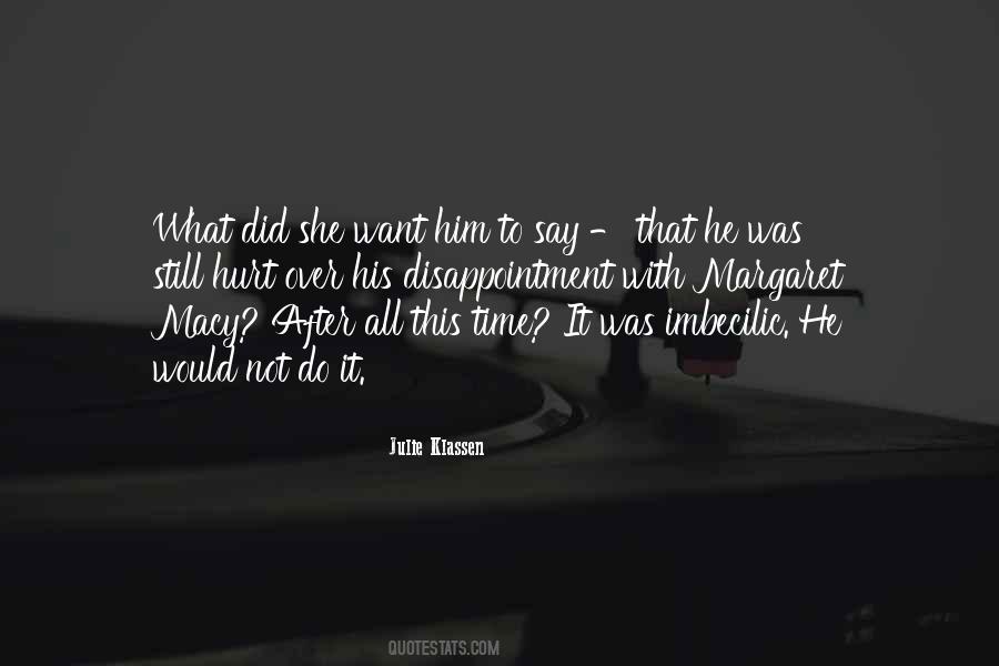 Quotes About Hurt And Disappointment #1130760