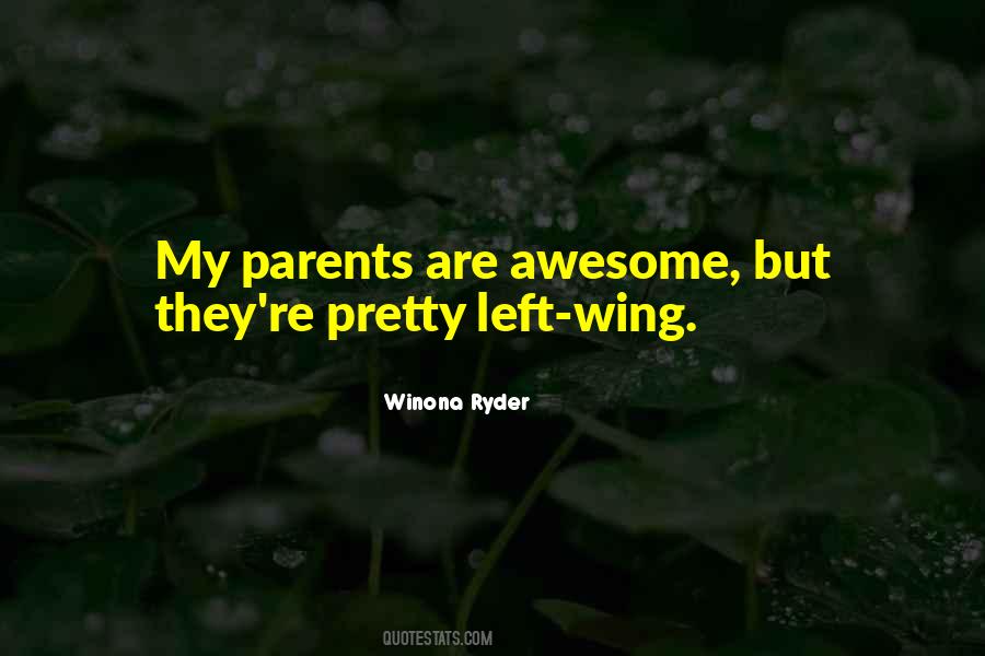 My Parents Are Awesome Quotes #1416683
