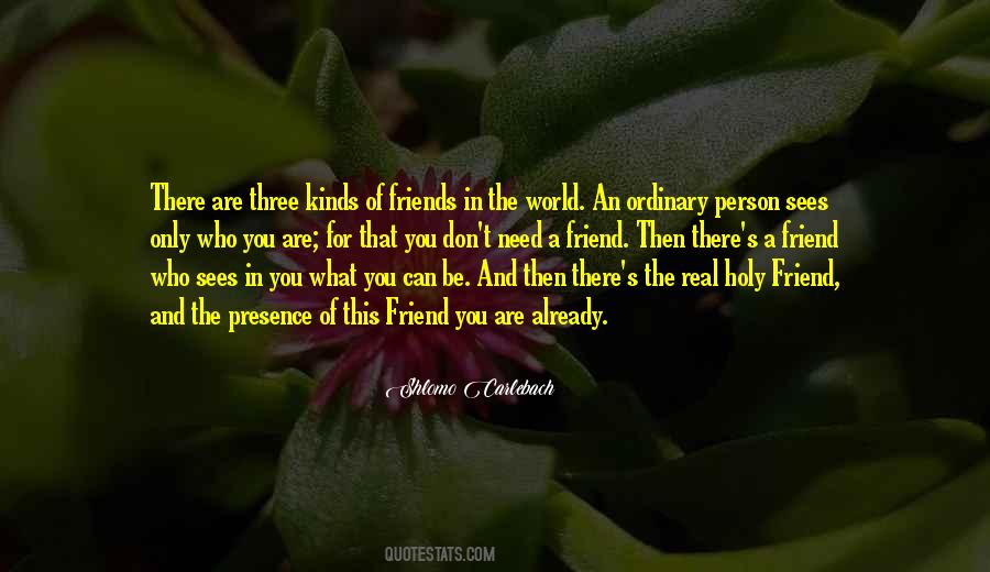 Presence Of Friends Quotes #1640530