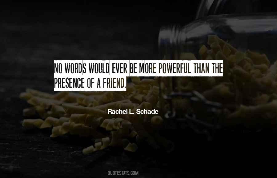 Presence Of Friends Quotes #345093