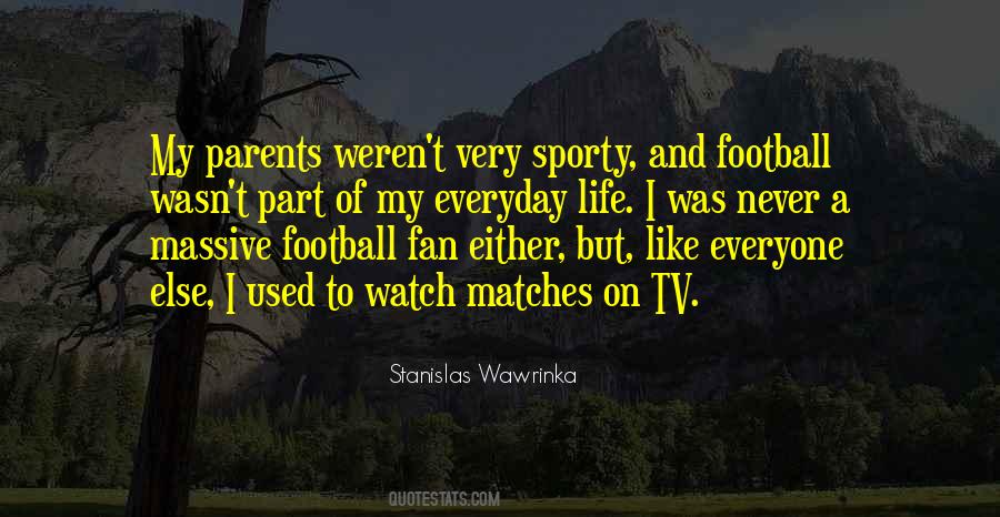 Fan For Life Quotes #1144233