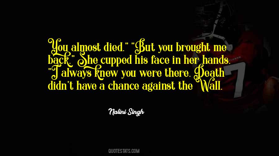 Brought You Back Quotes #127160