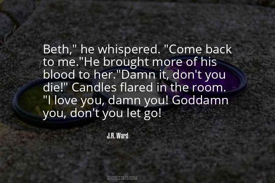 Brought You Back Quotes #1852971