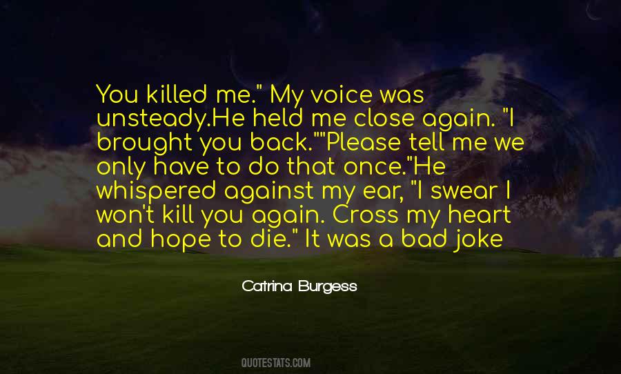Brought You Back Quotes #369822