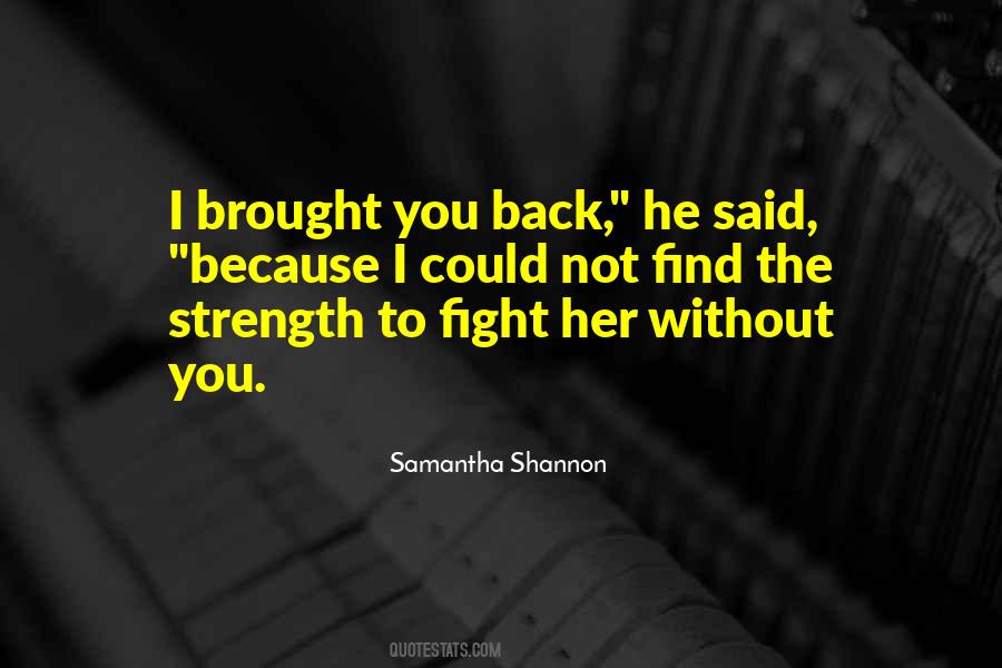 Brought You Back Quotes #962466