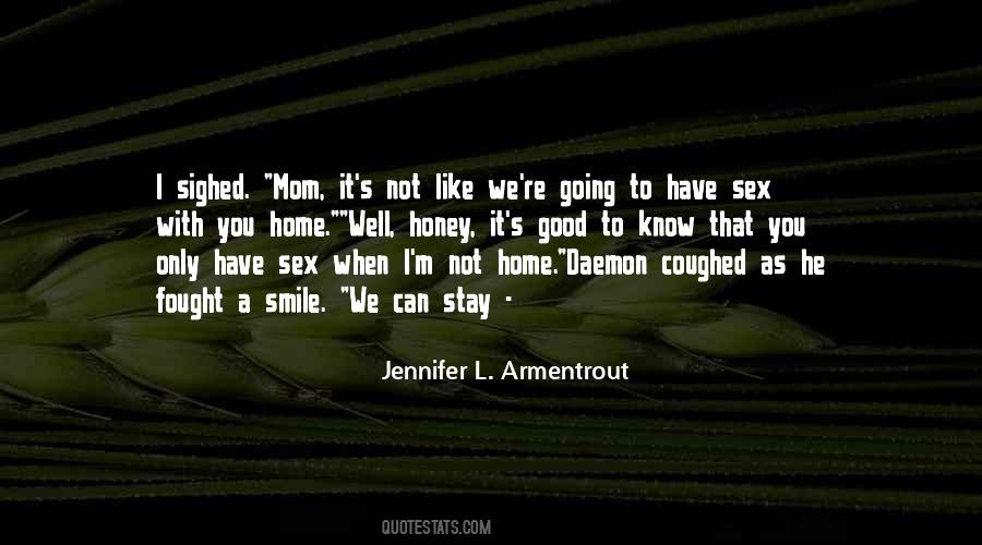 Only Mom Quotes #1327416